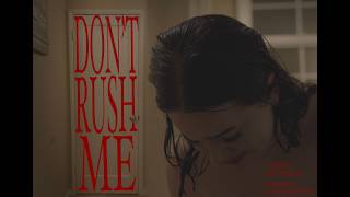 Don't Rush Me (student short film)
