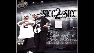 Sicc 2 Sicc Gangsters - Outro *NEW 2011* (Disturbing The Streets Mixtape)