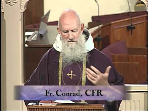 Homily 2012-03-24 - Fr Conrad CFR - Lenten Weekday
