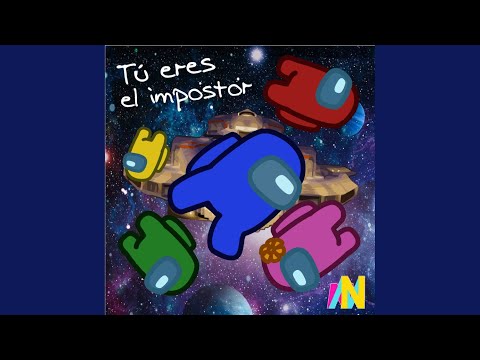 Tu Eres el Impostor