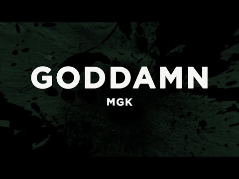 mgk - goddamn (Lyrics)