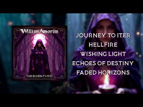 Willian Amorim - The Elven Curse (Official Full Album)