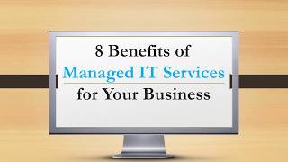 8 Benefits of Managed IT Services for Your Business