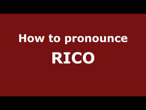 How to Pronounce RICO in Spanish - PronounceNames.com