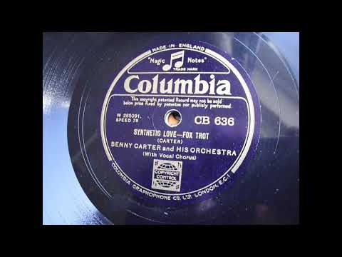 Benny Carter and his Orchestra: Synthetic love (New York 1933)