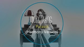 Tori Amos - Parasol (Harmony Version)
