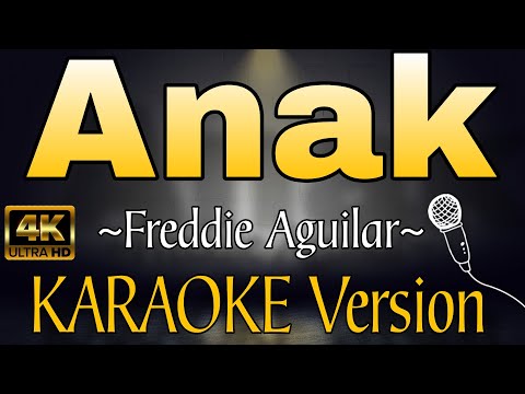 ANAK - Freddie Aguilar (HD KARAOKE Version)
