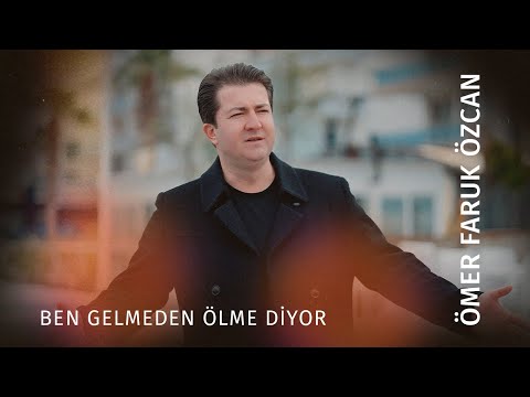 Ben Gelmeden Ölme Diyor – Ömer Faruk Özcan | Official Music Video