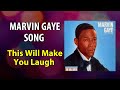 Marvin Gaye This Will Make You Laugh unreleased