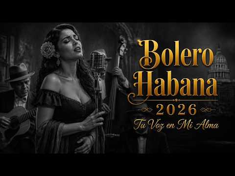 Alma de La Habana 🎷 Bolero Cubano Vintage con Ritmos de Amor y Nostalgia