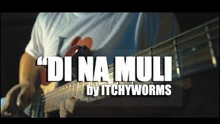 DI NA MULI - BY ITCHYWORMS GUITAR COVER