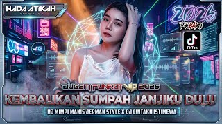 Download lagu DUGEM FUNKOT VIP 2026 DJ KEMBALIKAN SUMPAH JANJIKU DULU DJ MIMPI MANIS DJ CINTAKU ISTIMEWA mp3
