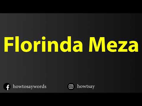How To Pronounce Florinda Meza