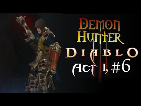Let's Play Diablo III: Act I, Part 6 | Demon Hunter (Deeper In)