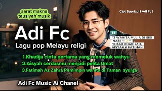Download lagu ALBUM POP MELAYU DANGDUT RELIGI - Adi Fc (Kisah Wanita Mulia di Sisi Rasulullah) mp3