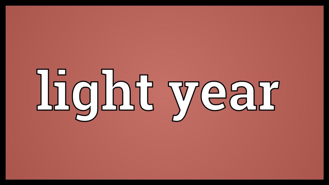 Light year Meaning