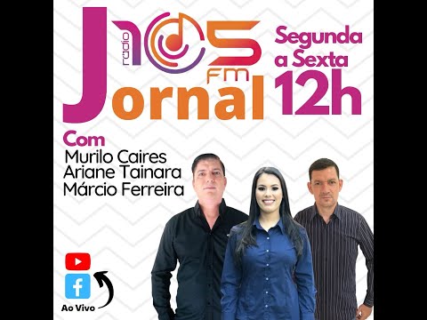 JORNAL DA 105 FM    18/04/2024