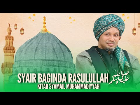 Syair BAGINDA RASULULLAH ﷺ - Siri 32 Kitab Syamail Muhammadiyyah | Ustaz Muhaizad Muhammad