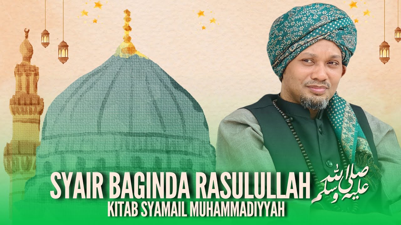 Syair BAGINDA RASULULLAH ﷺ - Siri 32 Kitab Syamail Muhammadiyyah | Ustaz Muhaizad Muhammad