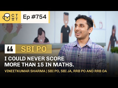 CTwT E754 - SBI PO 2022 Topper Vineetkumar Sharma | SBI JA | RRB PO and RRB OA