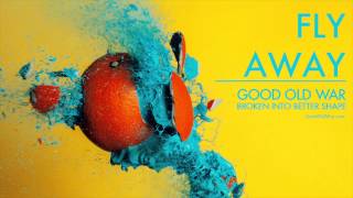 Good Old War - Fly Away (Audio)