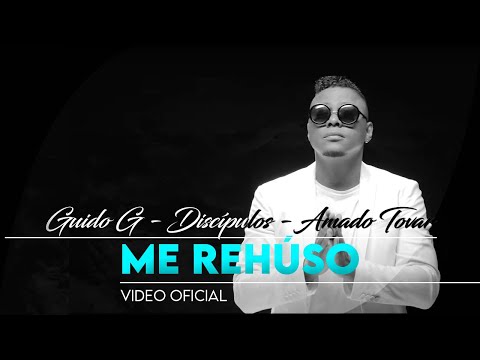 Guido G, Discípulos - Amado Tovar - ME REHÚSO - Video Oficial