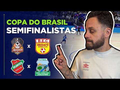 OS SEMIFINALISTAS DA COPA DO BRASIL DE FUTSAL