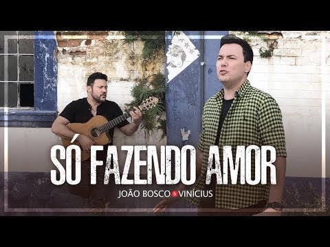 Só Fazendo Amor - João Bosco