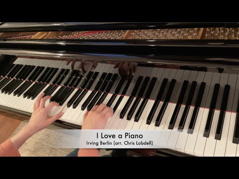 I Love a Piano by Irving Berlin (arr. Chris Lodbell)