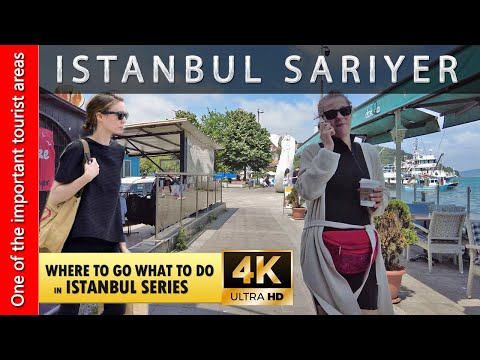 Relaxing 4K Walking Tour in Sariyer Istanbul 🇹🇷 | Streets, Sea & Local Food