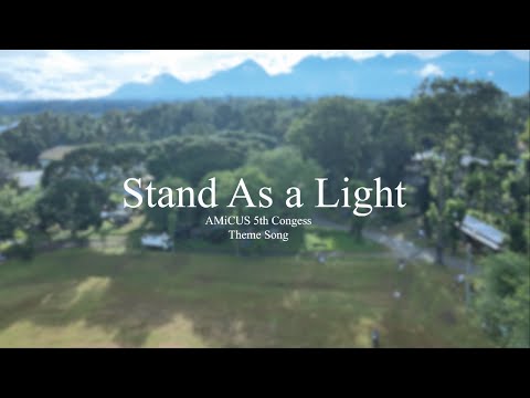 AGORA - Stand As a Light (5th AMiCUS Congress Theme Song)