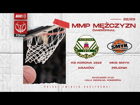 KS Korona 1919 Kraków - MKS Smyk Prudnik (1/4 MMP U17 Mężczyzn)