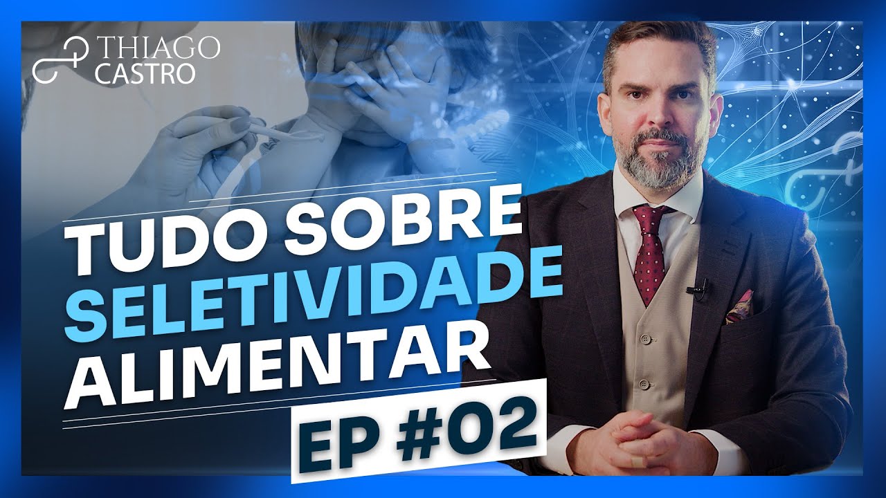 Seletividade Alimentar Infantil: O Guia Completo para Crianças com Autismo - Ep. 02