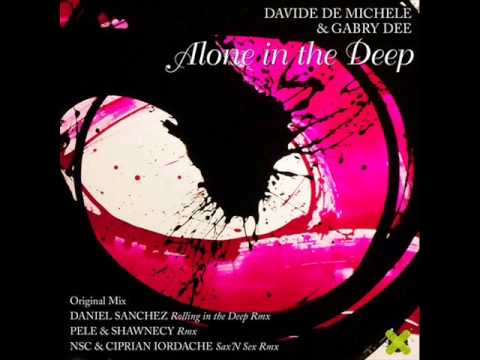 Davide De Michele & Gabry Dee - Alone in the Deep (Pele & Shawnecy).wmv