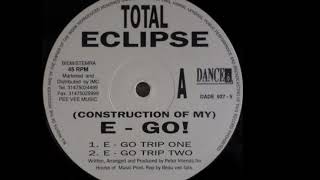 Total Eclipse - (Construction Of My) E-Go ! (Trip Two) (A2)