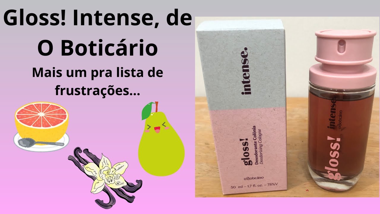 Resenha do Gloss! Intense, do Boticário