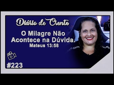 223 - O Milagre Não Acontece na Dúvida. Mateus 13:58