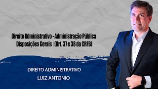 SEFAZ-MT - Direito Administrativo - Administração Pública Disposições Gerais - Aula 73/160