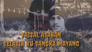 Download lagu faisal asahan- selasih ku sangka mayang HD mp3 Download lagu faisal asahan- selasih ku sangka mayang HD mp3
