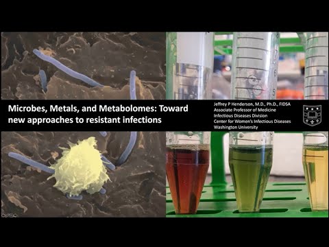 1-6-2022 - Microbes, Metals, and Metabolomes: Toward New Approaches to Resistant Infections