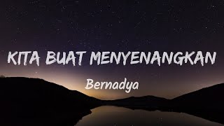 Download lagu Kita Buat Menyenangkan - Bernadya (Music Lyrics) mp3