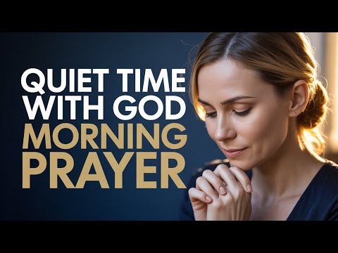 Morning Prayer: Spend Time With God and Seek His Presence