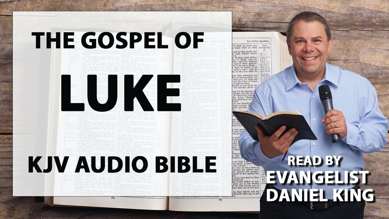Luke | Kjv Audio Bible | Read By Evangelist Daniel King