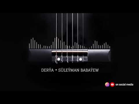 Suleyman Babayew - Derya | 2021 (Gitara aydymy)