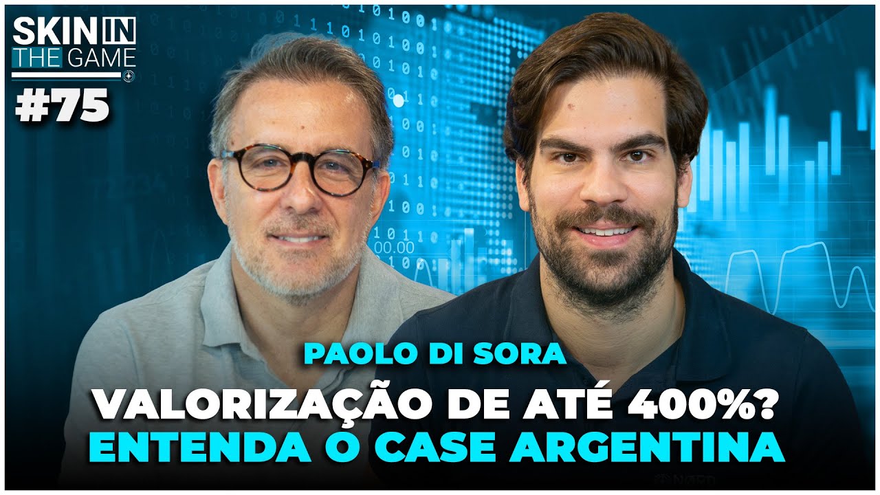 Bolsa Argentina:  Segredo que só os grandes gestores estão vendo | Skin in the Game#75 Paolo di Sora
