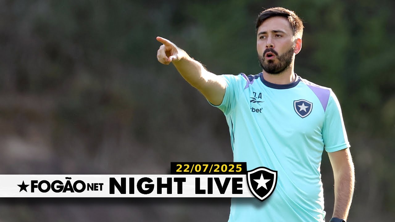 NIGHT LIVE | Botafogo quer mais quatro reforços para o restante da temporada