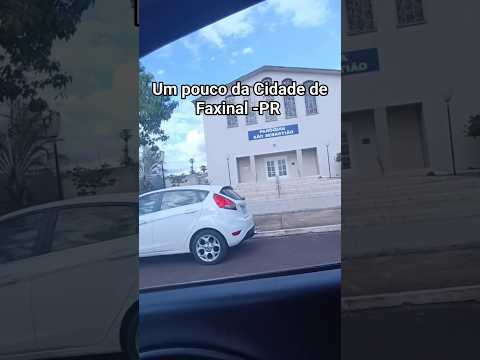 como está faxinal-PR ,um pouco pra vocês