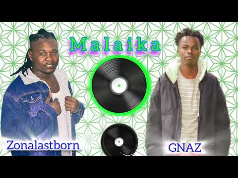 MALAIKA- ZONALASTBORN FT GNAZ ( Official Audio)