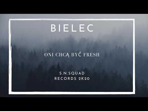 Bielec - Oni chcą być fresh (prod. Getzh) (VIDEO)