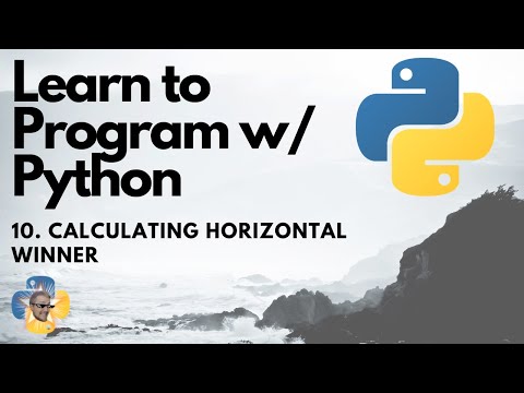 Calculating Horizontal Winner Python 3 Programming Tutorial p 10